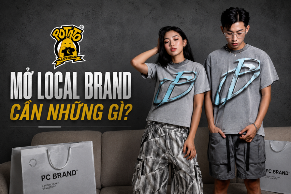 MỞ LOCAL BRAND CẦN CHUẨN BỊ NHỮNG GÌ?