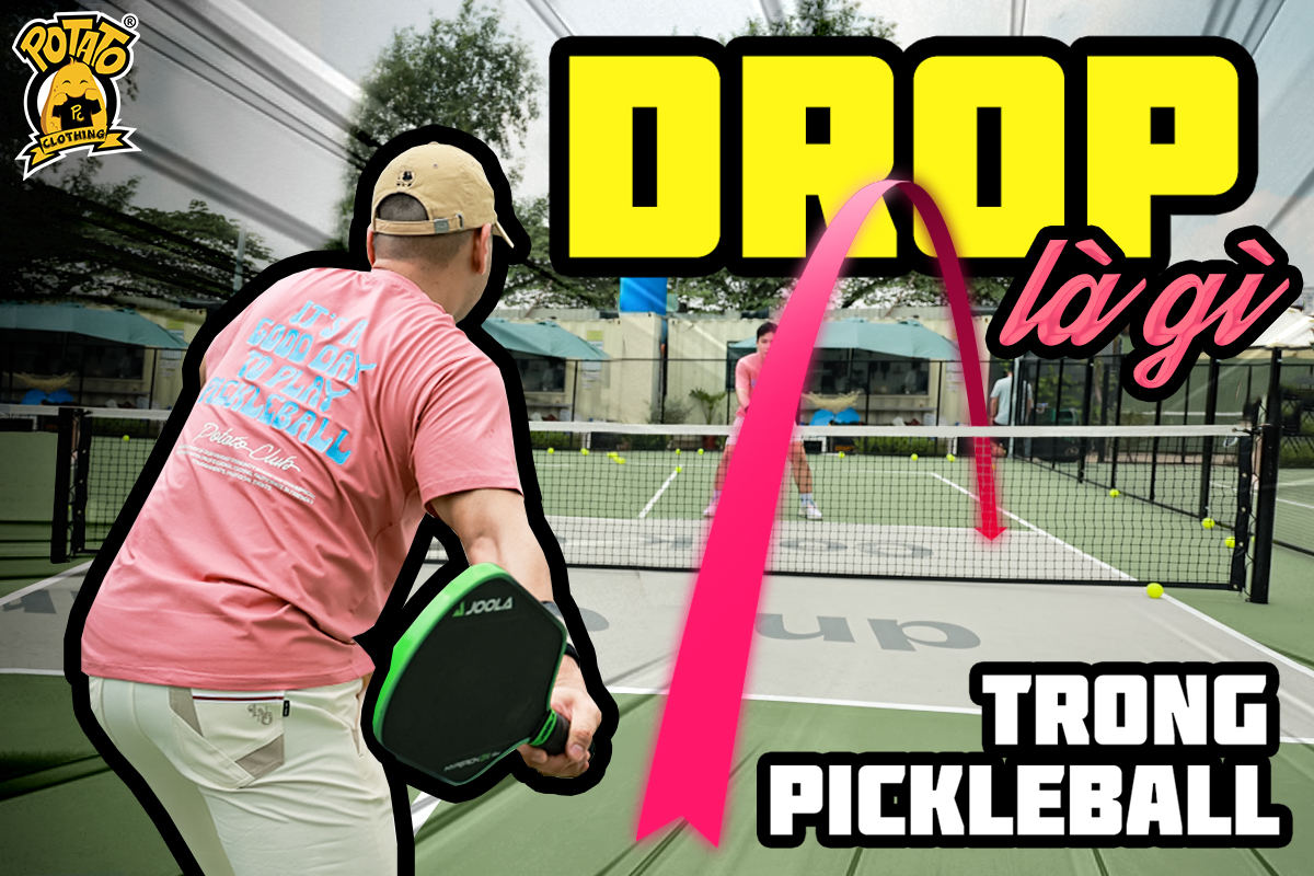 Drop là gì trong pickleball?
