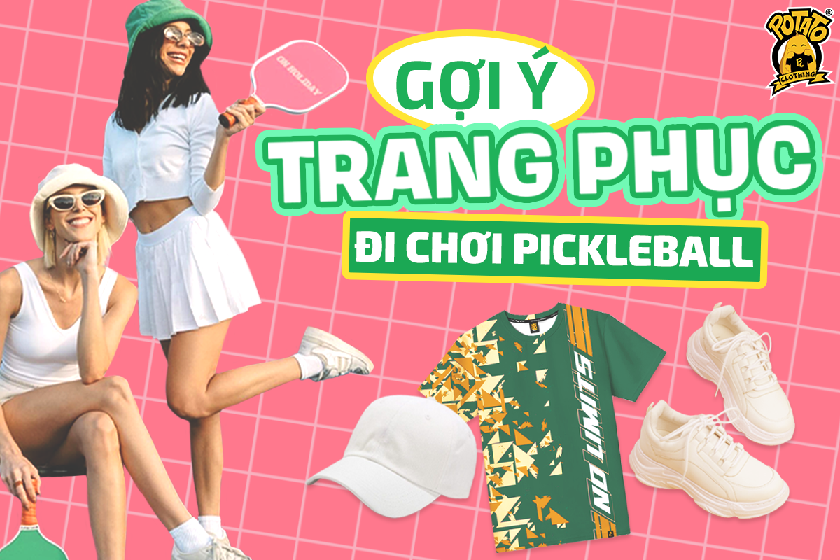 Gợi ý trang phục đi chơi Pickleball dành cho chị em phụ nữ