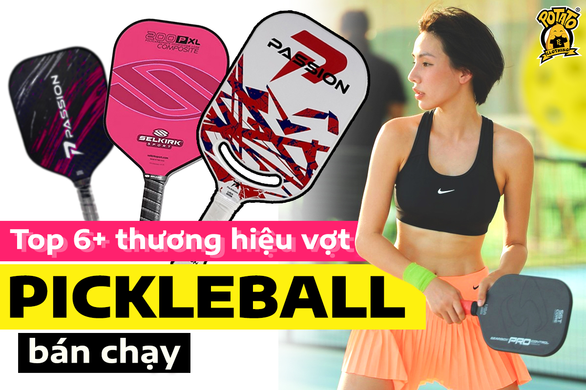 Top 6+ Các Hãng Vợt Pickleball Bán Chạy Nhất 2024