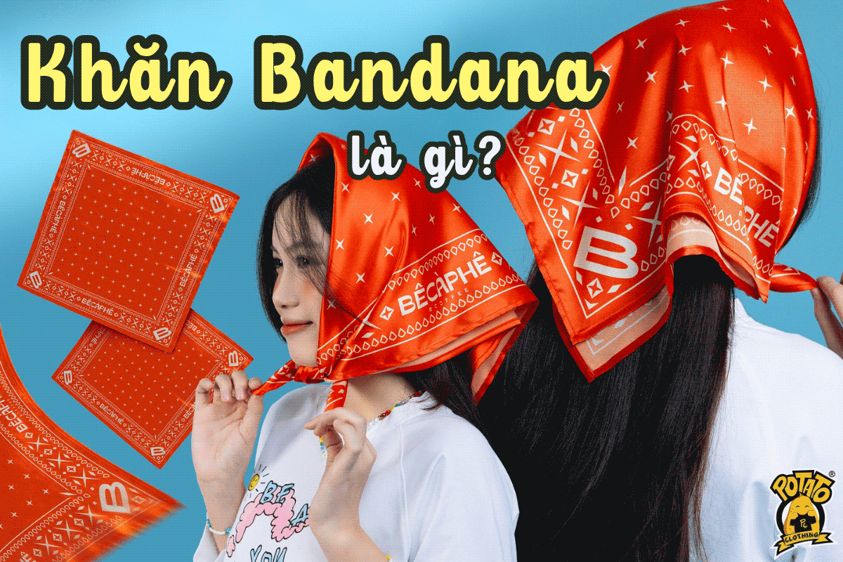 Khăn bandana là gì? 8 cách phối đồ đa dạng phong cách với khăn bandana