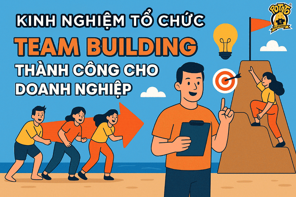 Kinh nghiệm tổ chức team building thành công cho doanh nghiệp