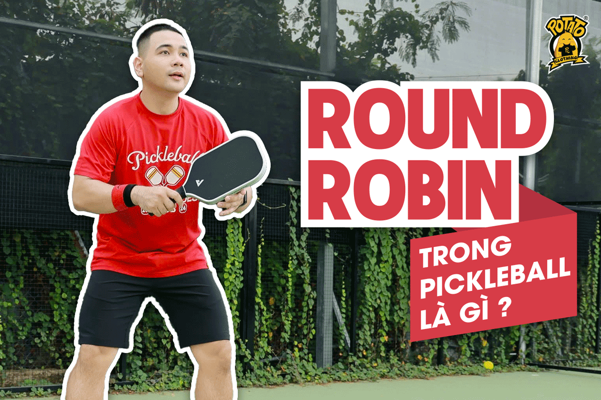 Giải thích Round Robin trong Pickleball là gì: Dễ hiểu và chi tiết cho người chơi mới