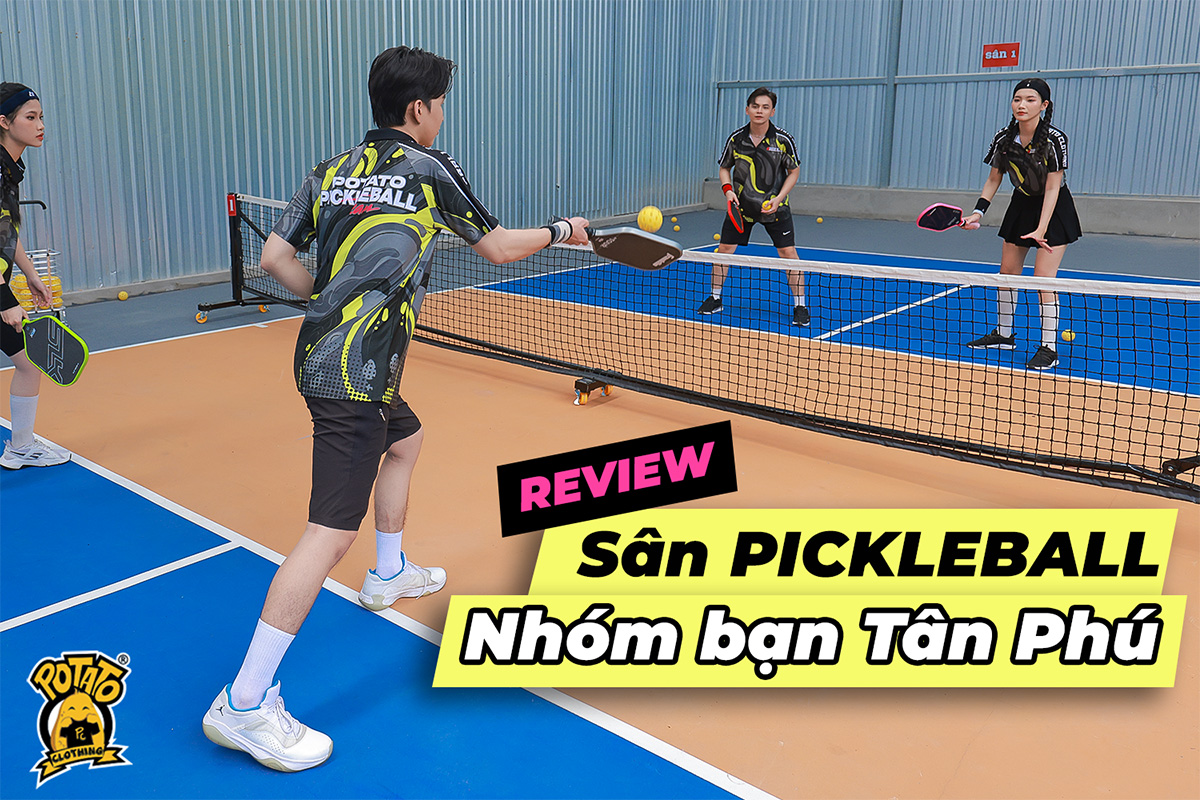 Review Sân Pickleball Nhóm Bạn Đáng Trải Nghiệm Nhất Tại Quận Tân Phú