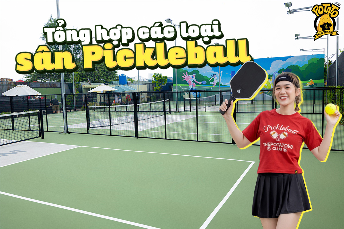 Tổng hợp các loại sân pickleball phổ biến hiện nay