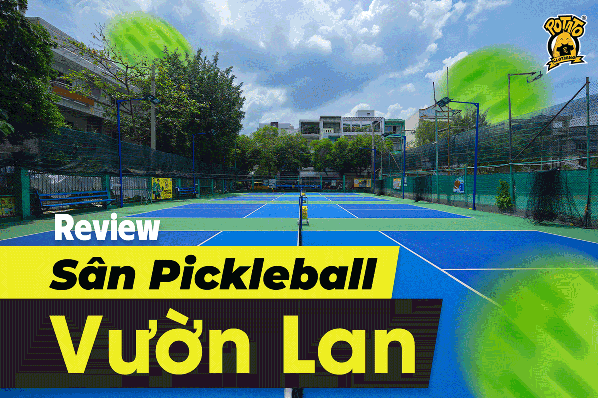 Review sân Pickleball Vườn Lan – Điểm đến thể thao hấp dẫn giữa lòng thành phố