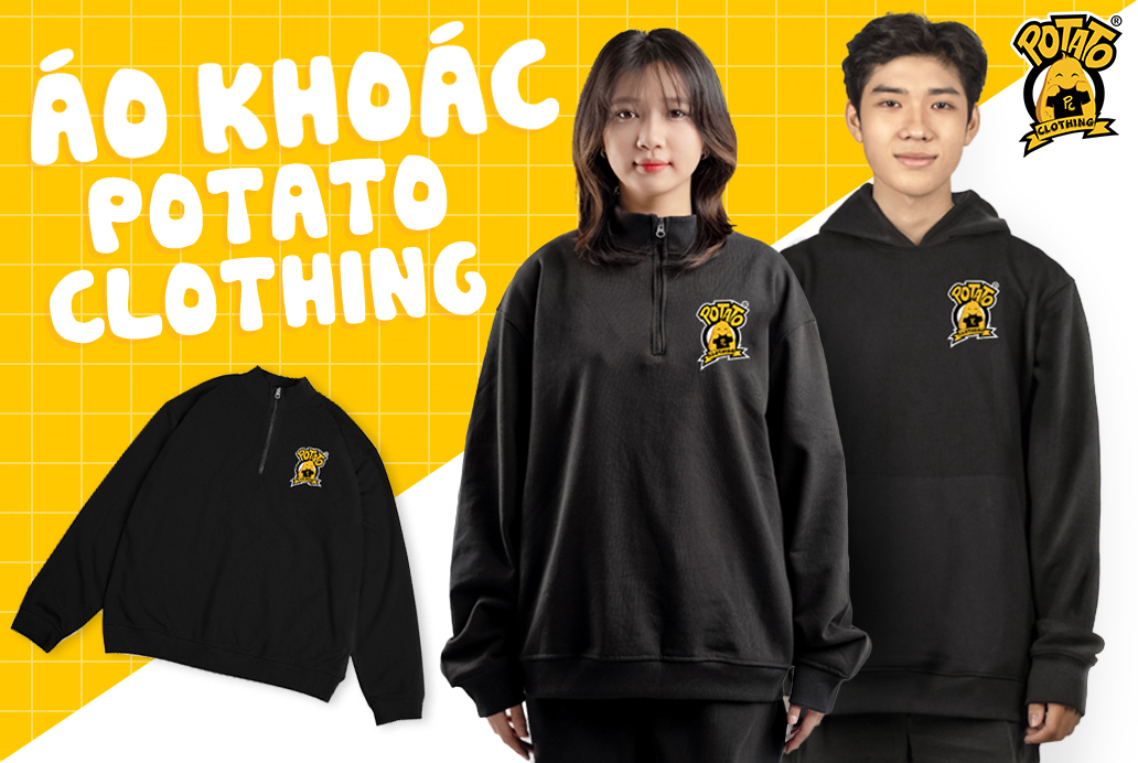 TỔNG HỢP CÁC MẪU ÁO KHOÁC TẠI POTATO CLOTHING: HOODIE - SWEATER - SWEATER ZIP