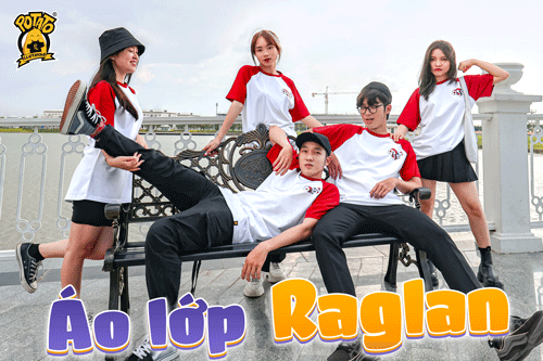 ÁO LỚP RAGLAN: PHONG CÁCH ÁO LỚP ĐỘC ĐÁO