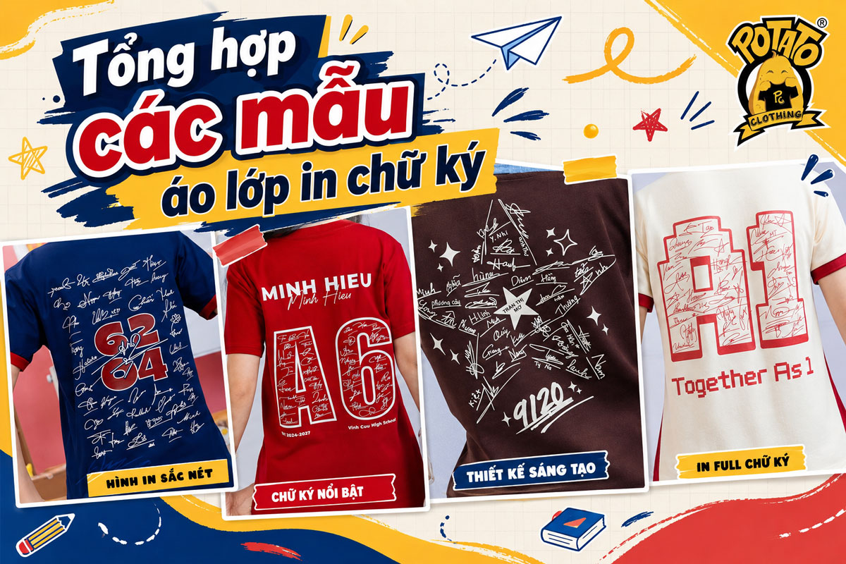 Tổng hợp các mẫu áo lớp in chữ ký - Xu hướng lưu bút thanh xuân siêu chất tại Potato