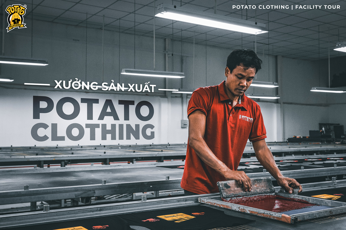 XƯỞNG SẢN XUẤT CỦA POTATO CLOTHING
