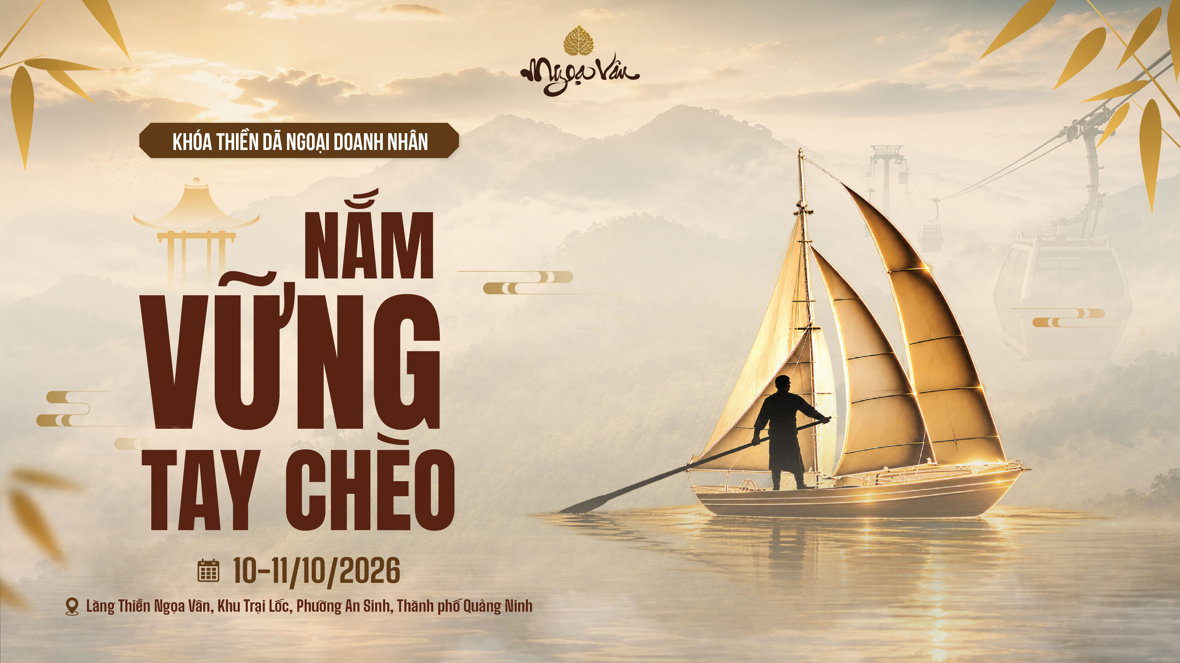 Khóa Thiền Dã Ngoại Doanh Nhân - Nắm Vững Tay Chèo 10-11/10/2026 Làng Thiền Ngọa Vân