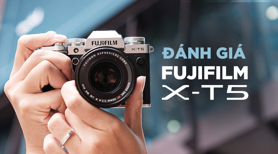 Đánh Giá Fujifilm X-T5: Quay 6K Trên Thiết Kế Siêu Cổ Điển
