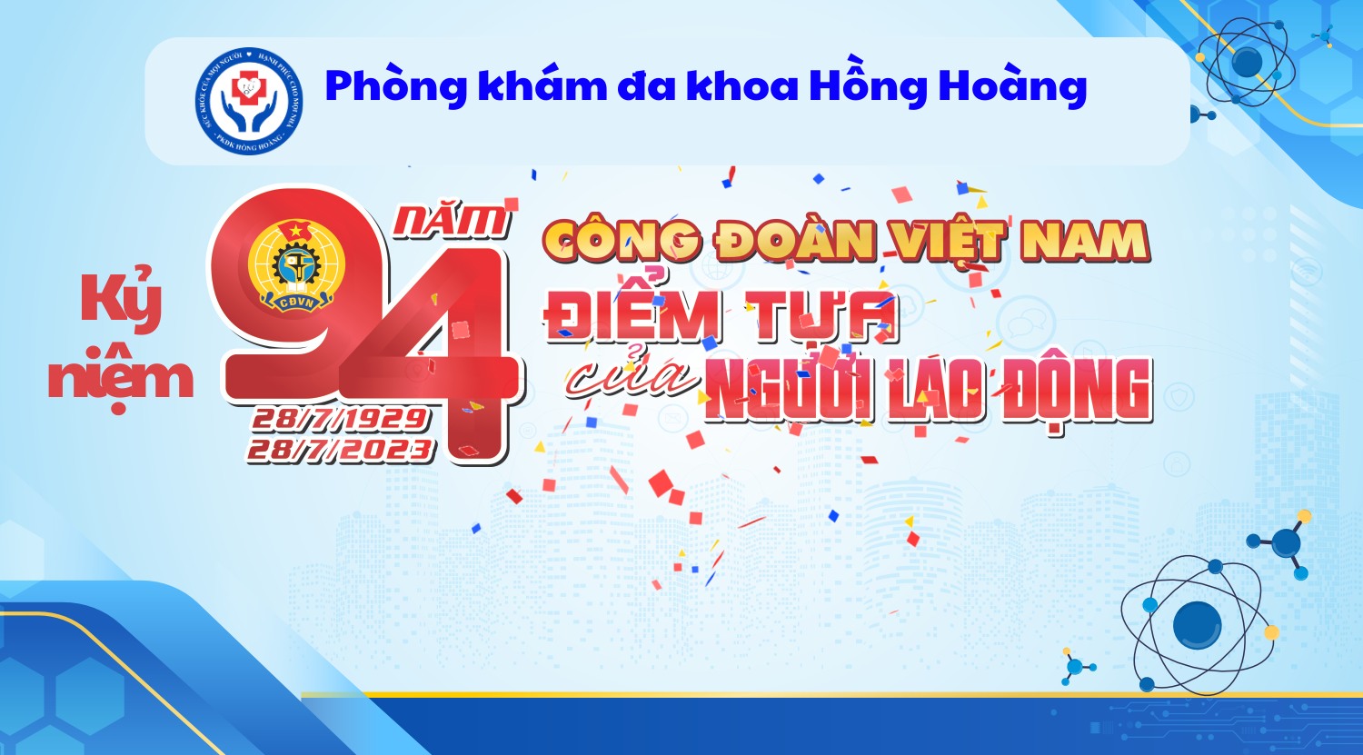 Kỷ niệm 94 năm thành lập Công đoàn Việt Nam (28/7/1929 - 28/7/2023)