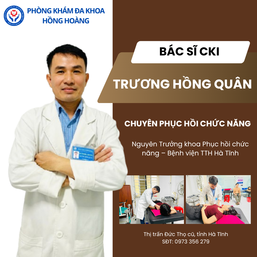 Giới thiệu bác sĩ CKI chuyên phục hồi chức năng Trương Hồng Quân thăm khám và điều trị tại Phòng khám đa khoa Hồng Hoàng