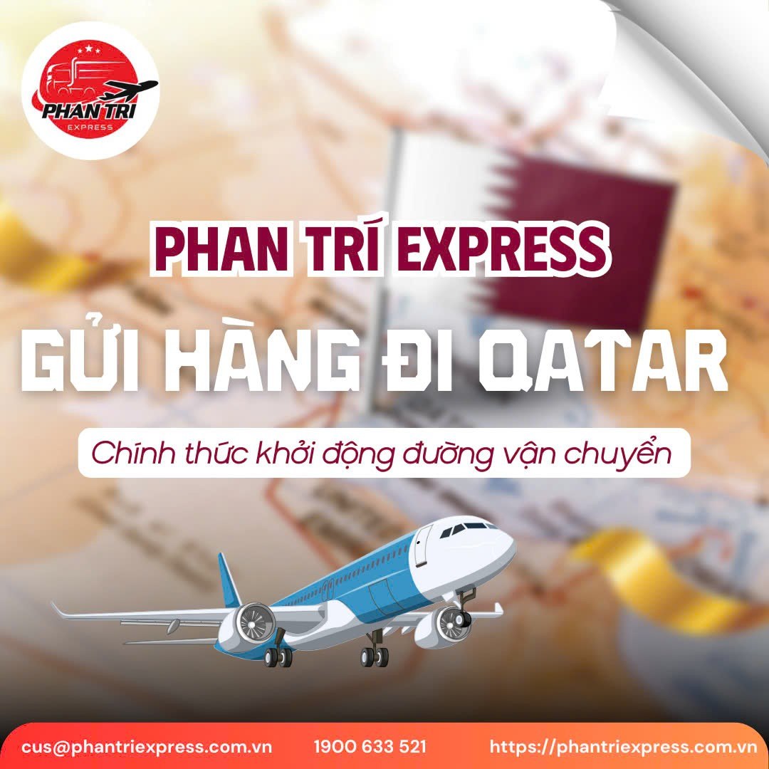 VẬN CHUYỂN VIỆT NAM - QATAR AN TOÀN, NHANH CHÓNG, TIẾT KIỆM