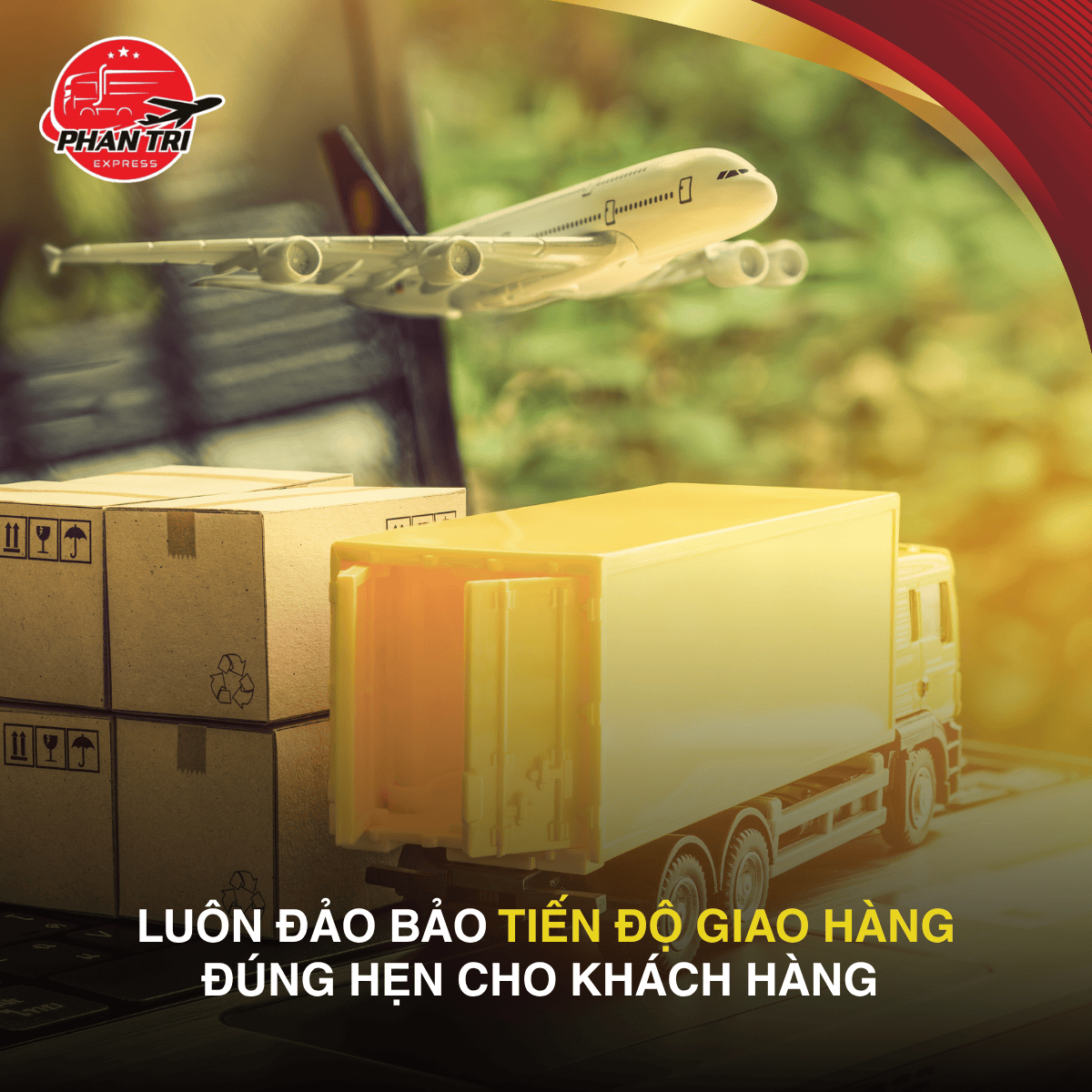 Dịch vụ Vận chuyển Hàng hóa Quốc tế – Giao đúng tiến độ cùng Phan Trí Express
