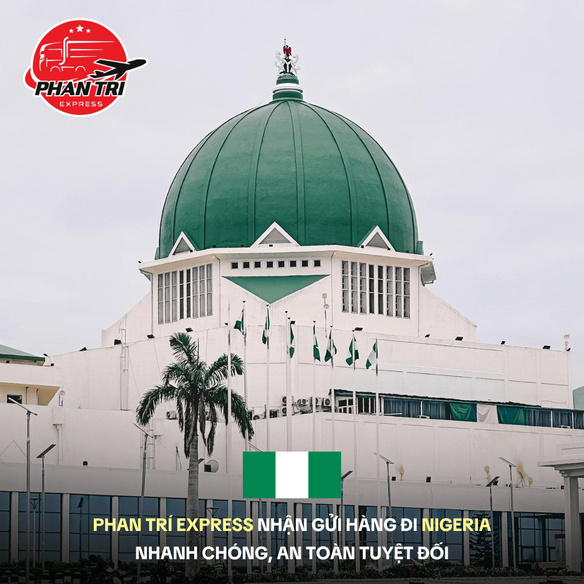Gửi hàng đi Nigeria an toàn, nhanh chóng cùng Phan Trí Express