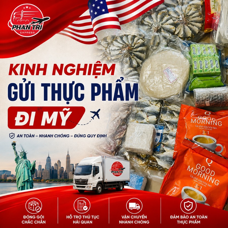 Gửi thực phẩm đi Mỹ: Những lưu ý, quy định, giá cước gửi thực phẩm qua Mỹ