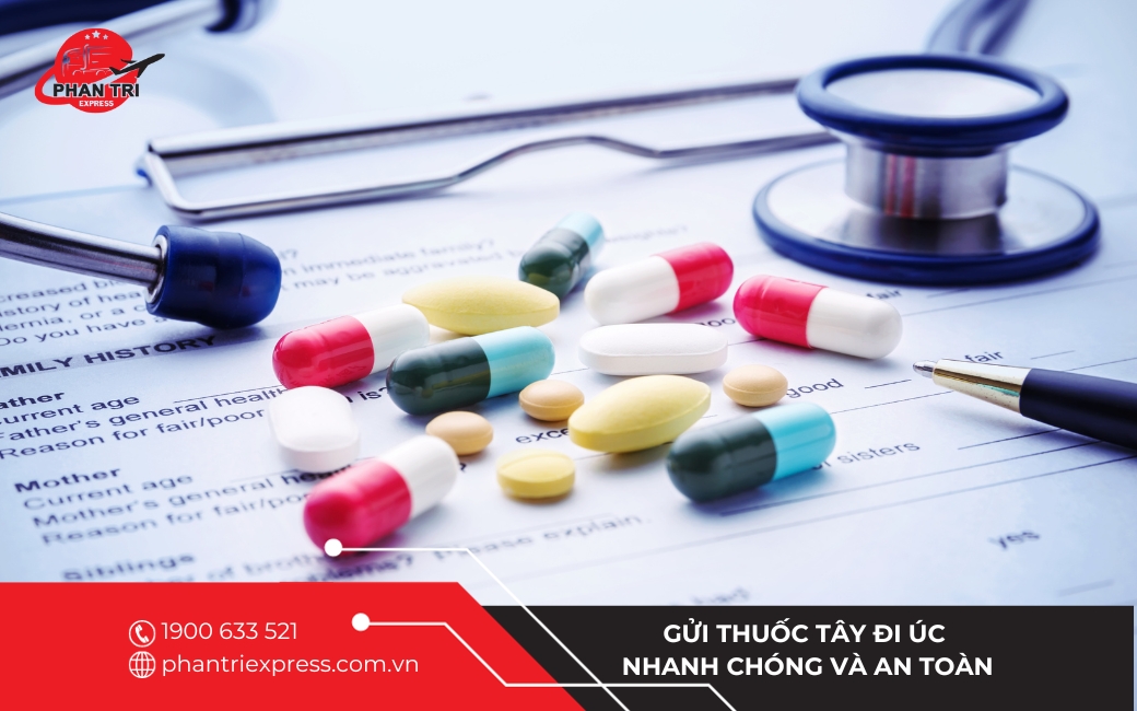 Dịch vụ gửi thuốc tây đi Úc nhanh chóng - an toàn