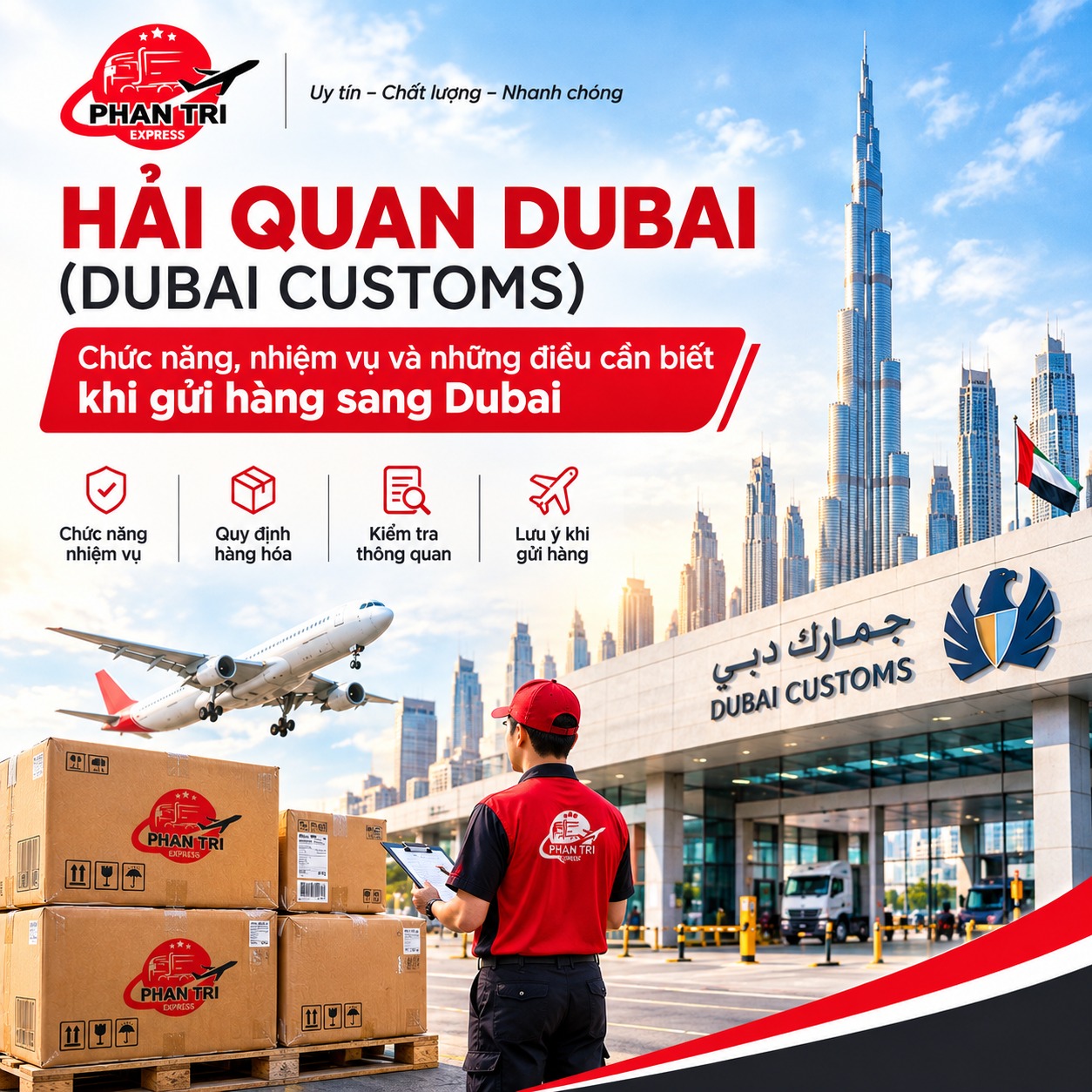 Hải Quan Dubai (Dubai Customs) Là Gì? Chức Năng, Nhiệm Vụ Và Quy Định Khi Gửi Hàng Sang UAE