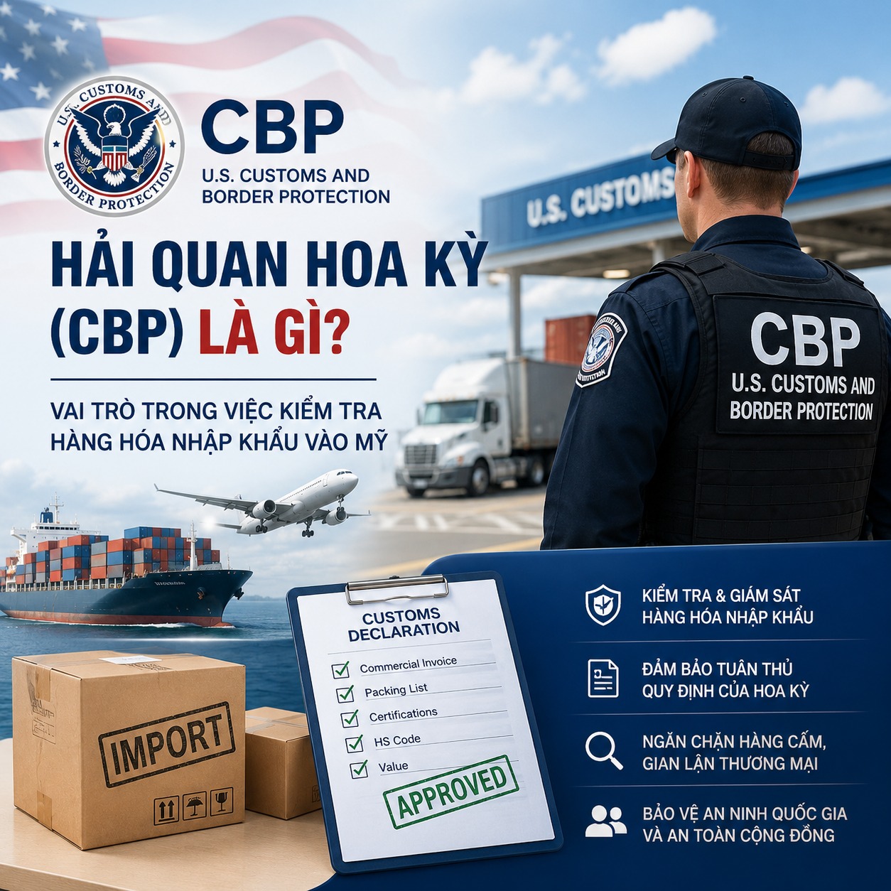 Hải quan Hoa Kỳ (CBP) là gì? Vai trò trong việc kiểm tra hàng hóa nhập khẩu vào Mỹ