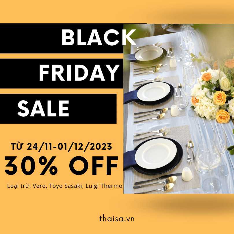 BLACK FRIDAY | SALE 30% TỪ 24/11 - 01/12/2023