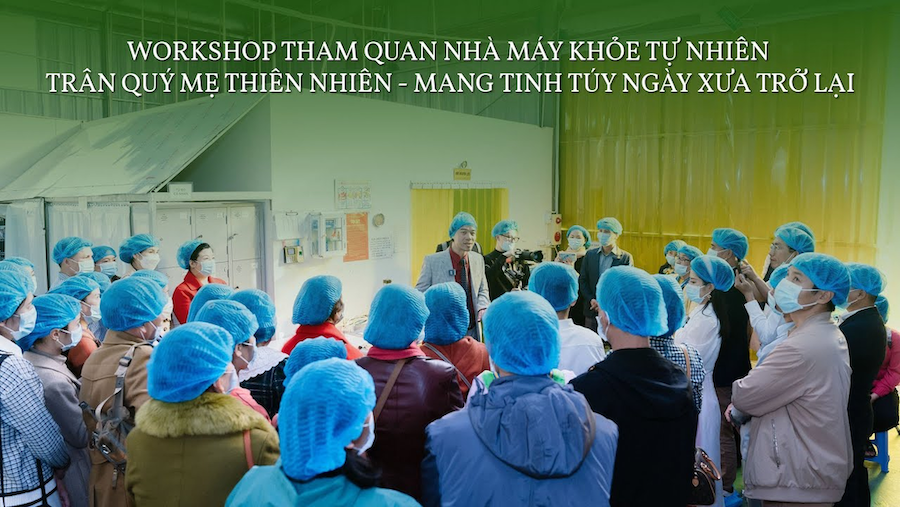 Workshop và tham quan nhà máy Khoẻ Tự Nhiên