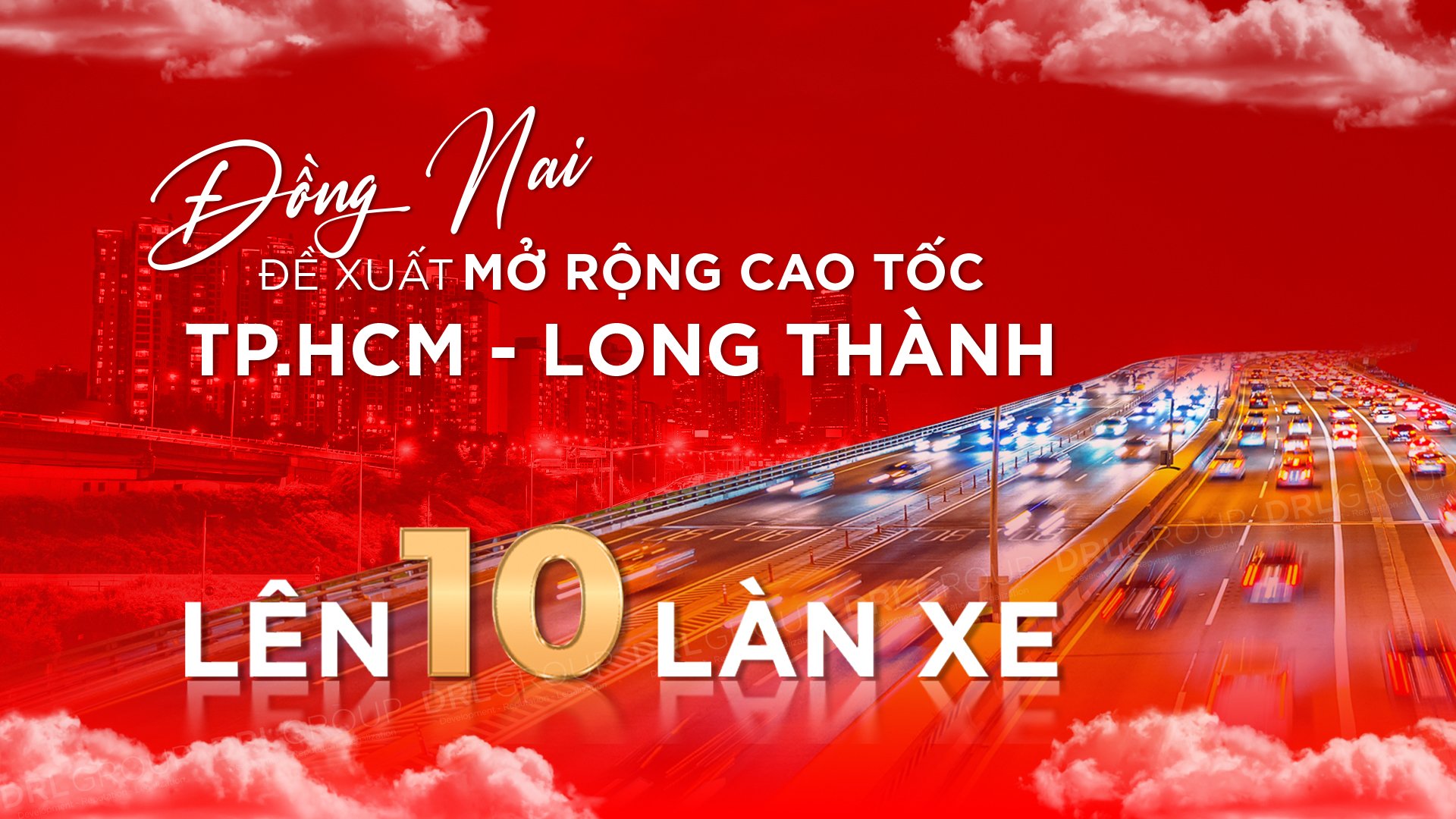 [DRL News] Đồng Nai lên kế hoạch mở rộng cao tốc TP.HCM - Long Thành