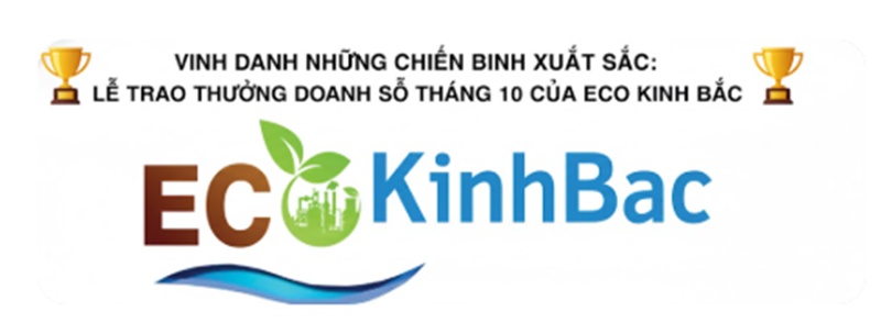 🏆 VINH DANH NHỮNG CHIẾN BINH XUẤT SẮC: LỄ TRAO THƯỞNG DOANH SỐ THÁNG 10 CỦA ECO KINH BẮC 🏆