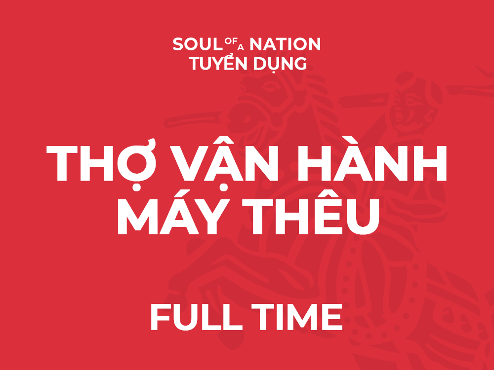 🟢 Đang tuyển - THỢ VẬN HÀNH MÁY THÊU
