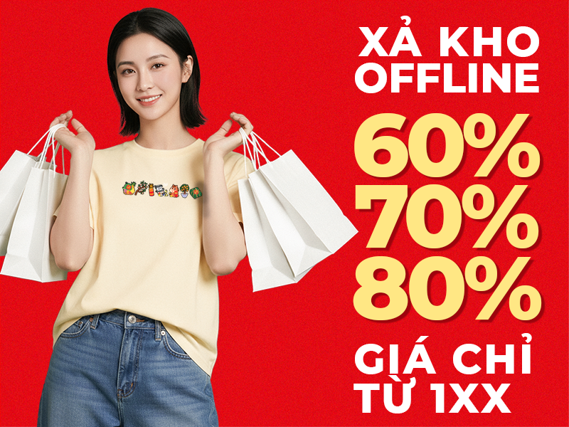 SIÊU SALE XẢ KHO OFFLINE - XẢ KHO TOÀN BỘ SẢN PHẨM 60% - 80%, GIÁ CHỈ TỪ 1XX