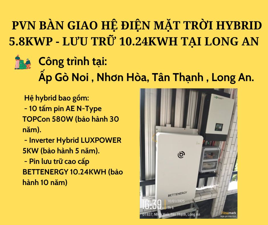 PVN BÀN GIAO HỆ ĐIỆN MẶT TRỜI HYBRID 5.8KWP - LƯU TRỮ 10.24KWH TẠI LONG AN