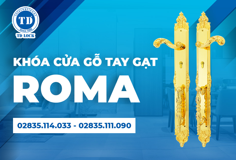 KHÓA CỬA ROMA - KHÓA TAY GẠT CỬA GỖ CAO CẤP PHONG CÁCH CHÂU ÂU