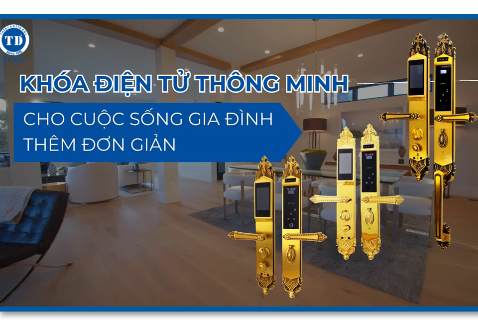 KHÓA ĐIỆN TỬ THÔNG MINH CHO CUỘC SỐNG GIA ĐÌNH THÊM ĐƠN GIẢN