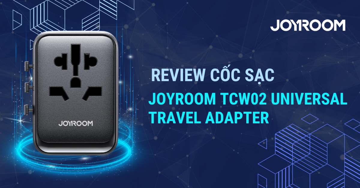 Review cốc sạc Joyroom TCW02 Universal Travel Adapter có tốt không?