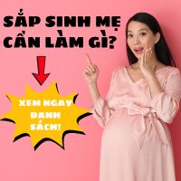 Bạn sắp làm mẹ cần chuẩn bị những gì? Danh sách đầy đủ để mẹ tự tin đón con yêu