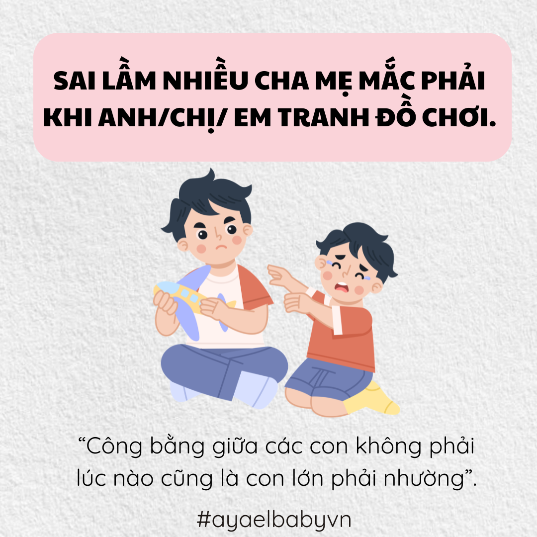 SAI LẦM NHIỀU CHA MẸ MẮC PHẢI KHI ANH/CHỊ/EM TRANH ĐỒ CHƠI