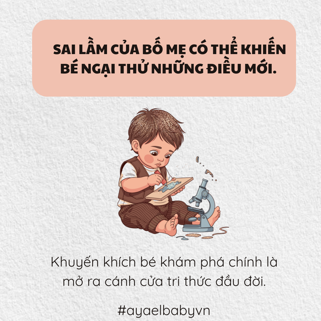 SAI LẦM CỦA BỐ MẸ CÓ THỂ KHIẾN BÉ NGẠI THỬ NHỮNG ĐIỀU MỚI