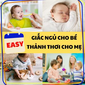 Lịch sinh hoạt EASY cho bé 0–12 tháng: Giúp mẹ nhàn, con ngoan ngủ ngon