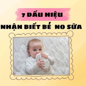 Mẹ ơi, bé đã bú đủ sữa chưa? 7 dấu hiệu chuẩn giúp mẹ nhận biết!