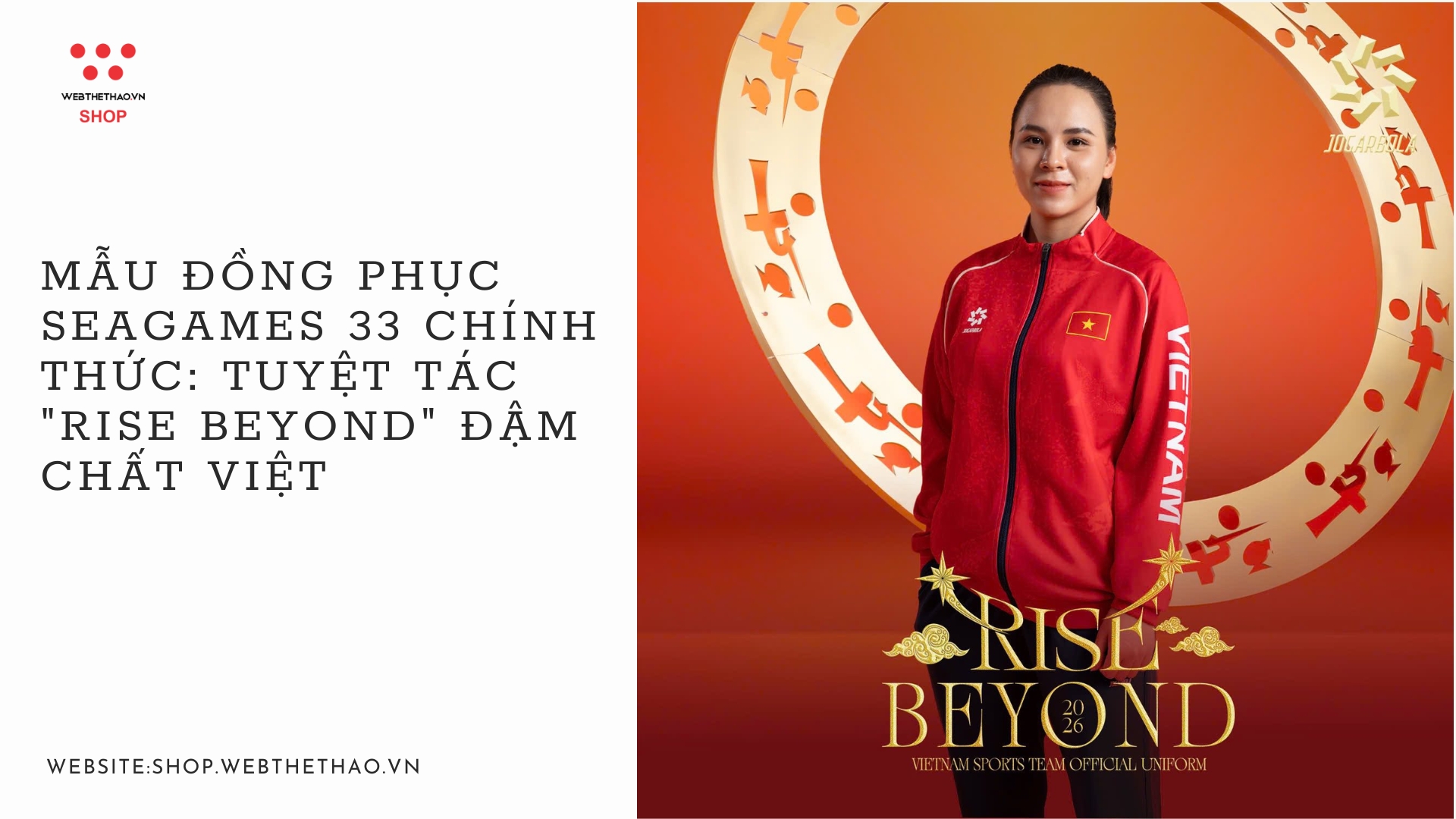 Mẫu đồng phục Seagames 33 Chính thức: Tuyệt tác "Rise Beyond" Đậm chất Việt