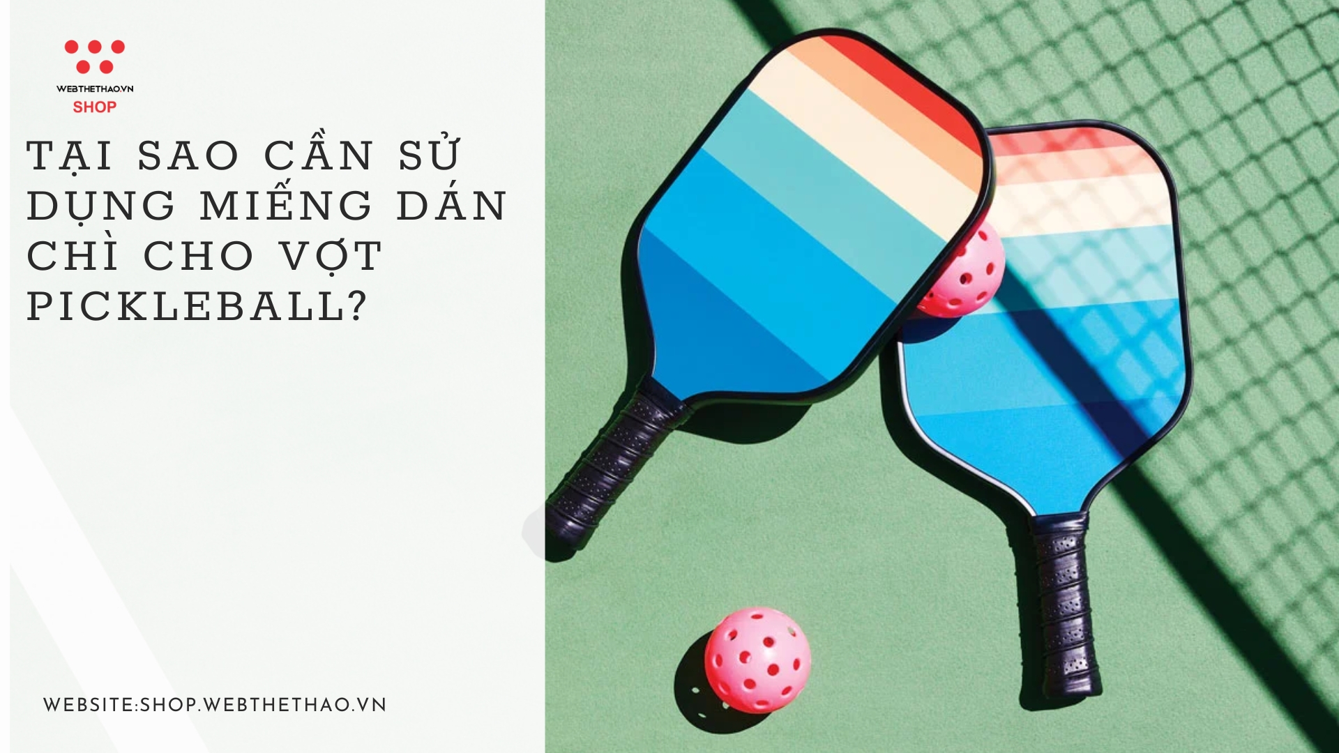 Tại sao cần sử dụng miếng dán chì cho vợt Pickleball?