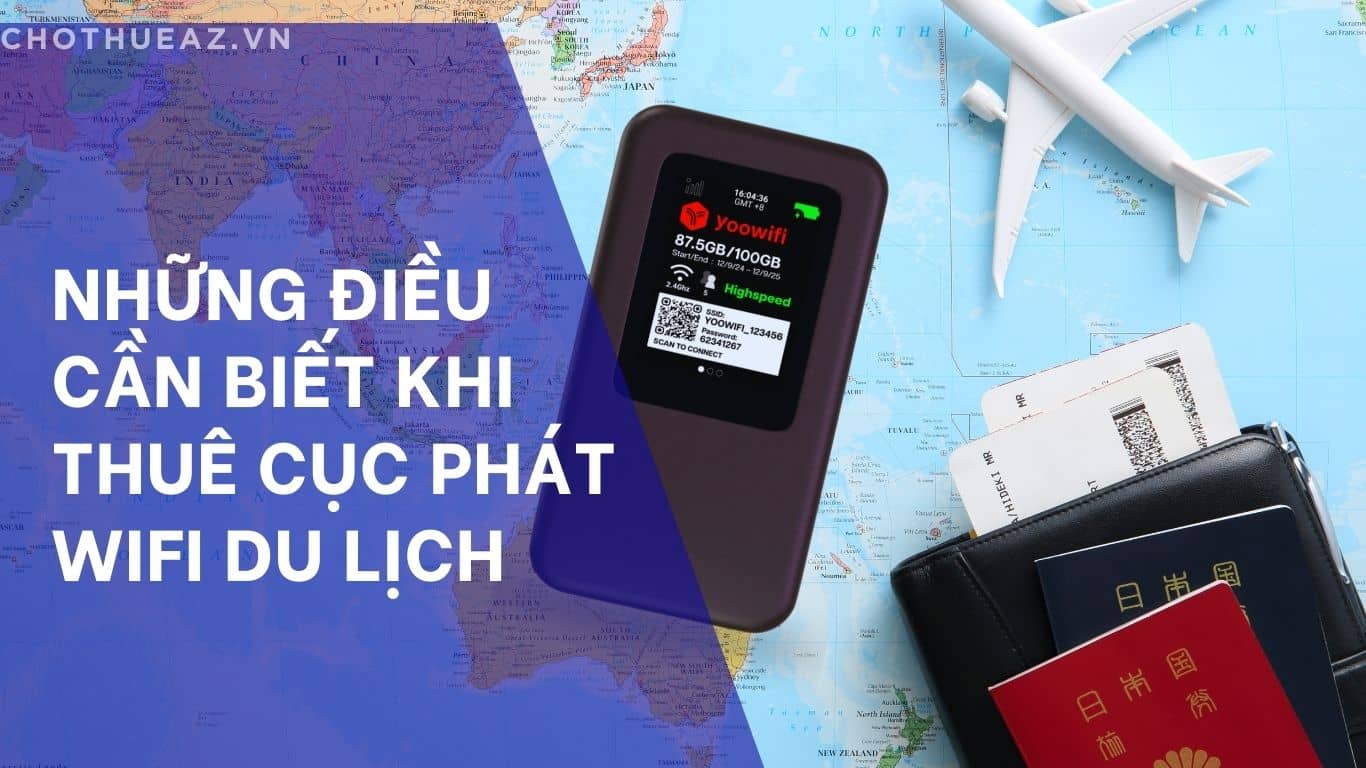 Những điều cần biết khi thuê cục phát Wifi du lịch