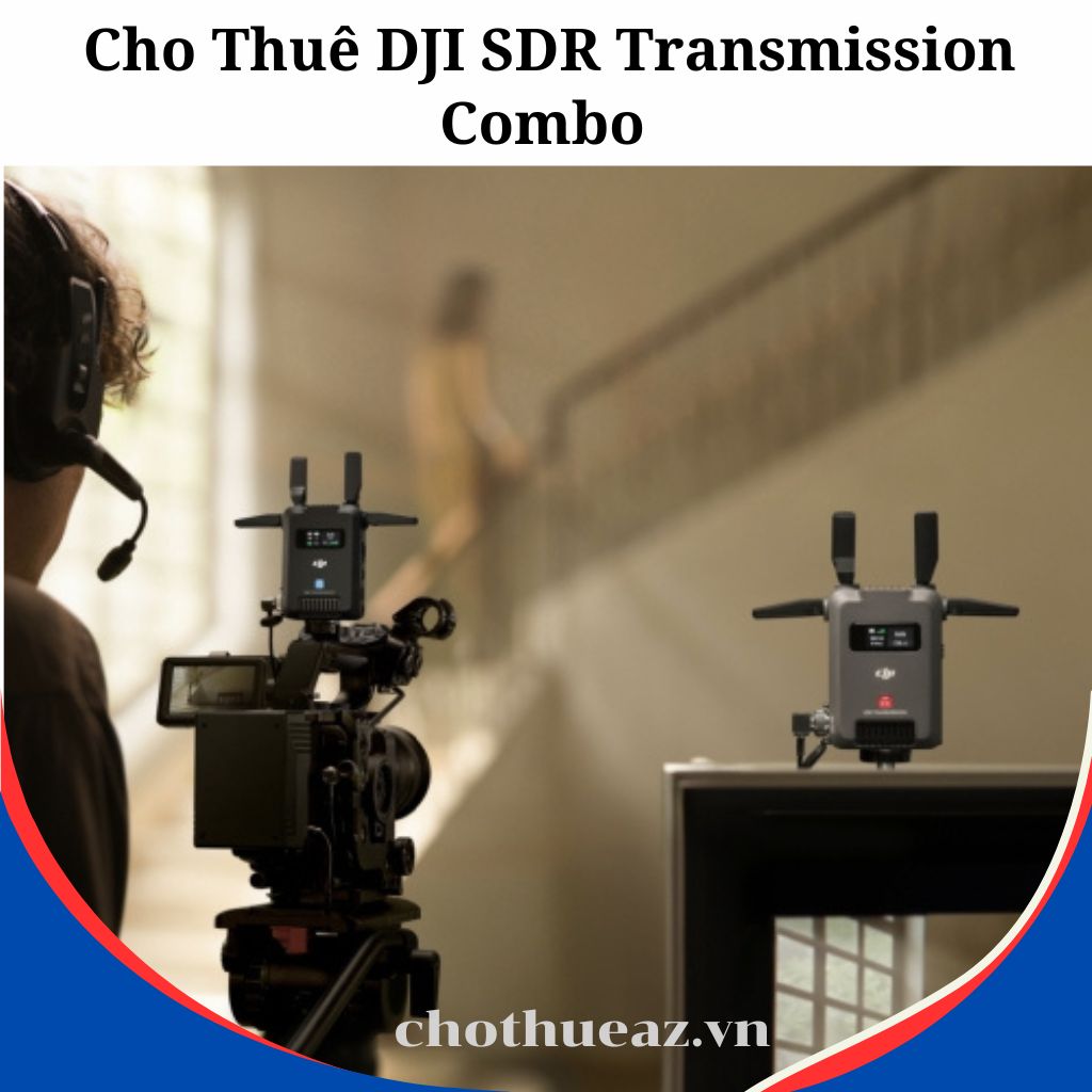 Cho Thuê DJI SDR Transmission Combo Giá Tốt, Chính Hãng Tại Hà Nội, Hải Phòng, TP Hồ Chí Minh- Uy Tín, Chất Lượng, Giá Rẻ