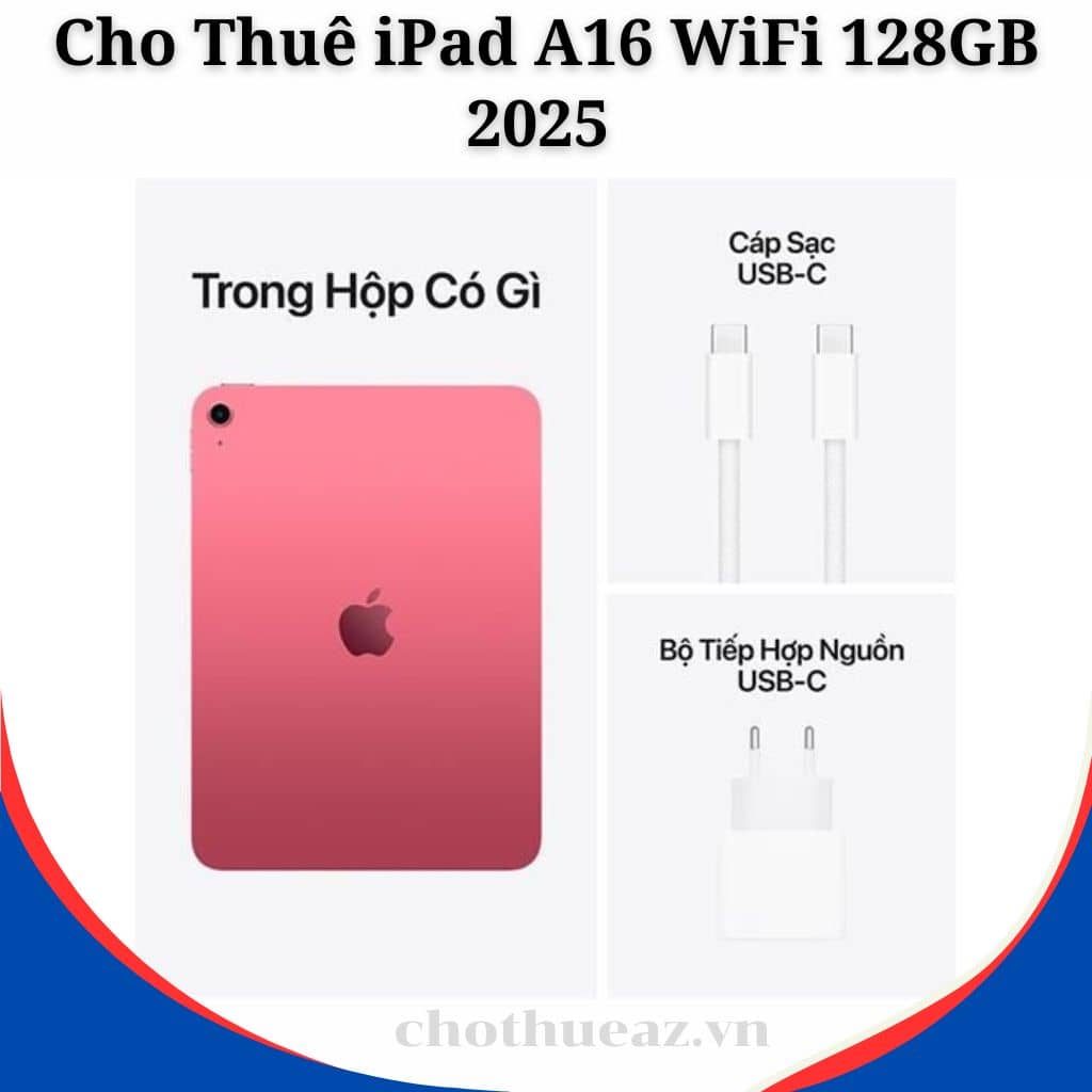 Cho Thuê iPad A16 WiFi 128GB 2025 Tại Hà Nội, Hải Phòng, TP Hồ Chí Minh - Uy Tín, Chính Hãng, Giá Rẻ