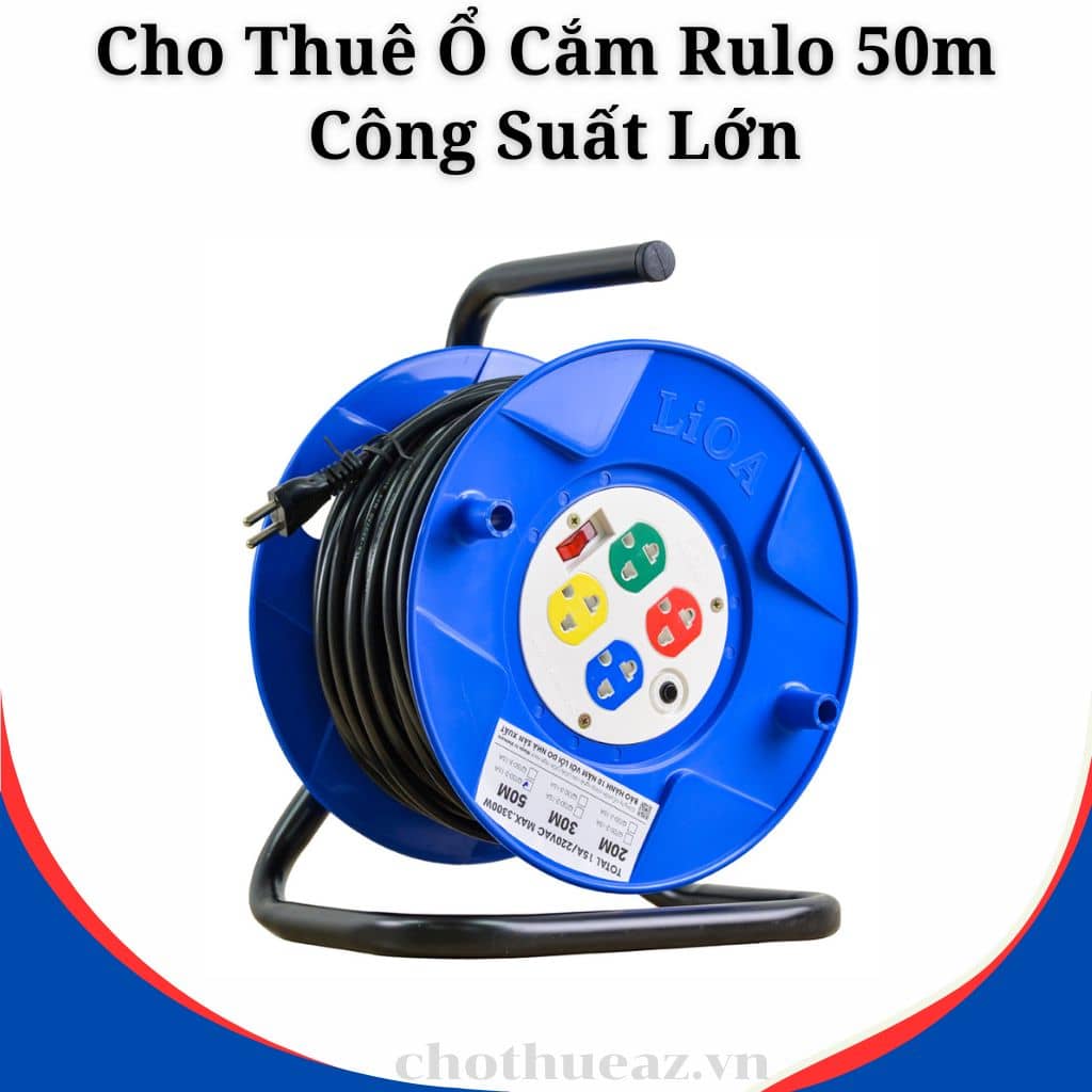 Cho Thuê Ổ Cắm Rulo 50m Công Suất Lớn Tại Hà Nội, Hải Phòng, Đà Nẵng, TP Hồ Chí Minh