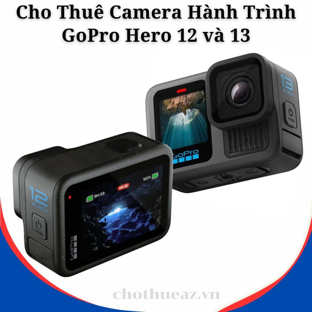 CHO THUÊ GOPRO HERO 12 VÀ 13 TẠI NHIỀU TỈNH THÀNH