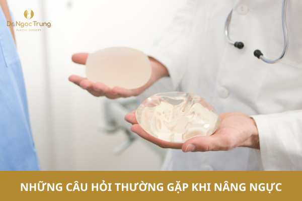 Giải đáp những thắc mắc thường gặp khi nâng ngực