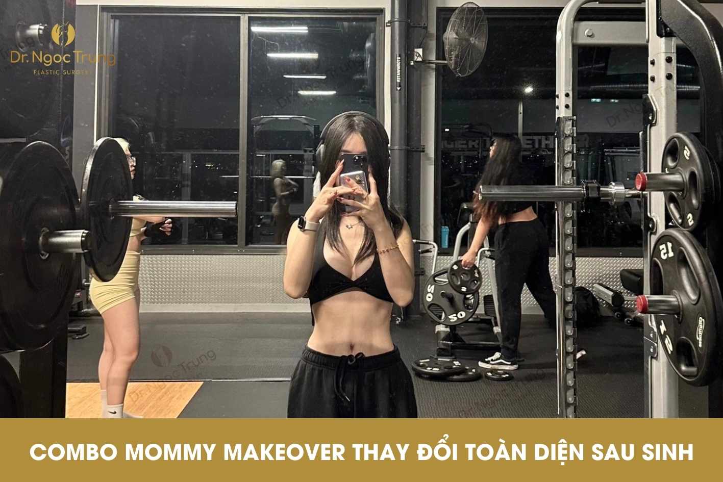 Combo Mommy Makeover thay đổi toàn diện cho chị em phụ nữ sau sinh