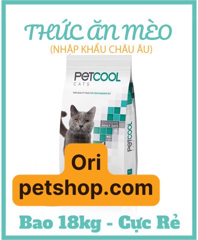 Thức Ăn Hạt Cao Cấp Pet Cool Cat Dành Cho mèo ( Bao 18Kg & Gói 1Kg )